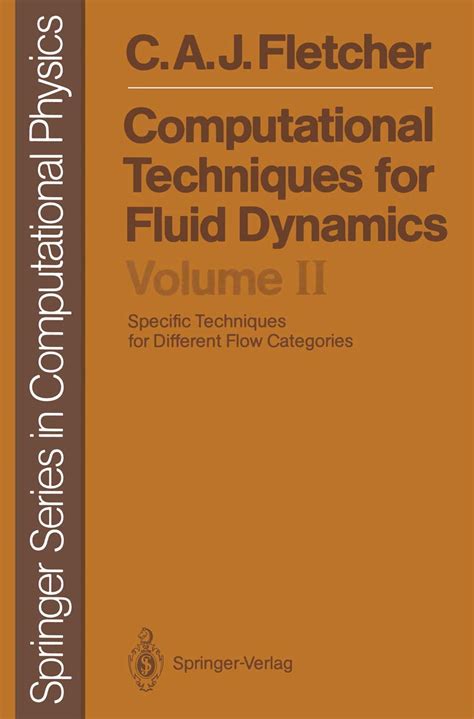 Computational Techniques for Fluid Dynamics 2 Specific Techniques for Different Flow Categories 2nd PDF